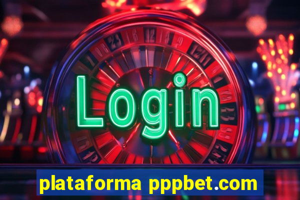 plataforma pppbet.com